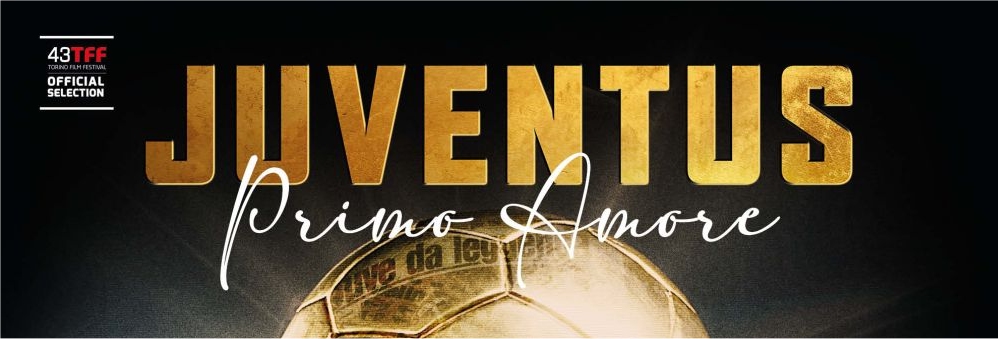 SOLO IL 16, 17 E 18 FEBBRAIO ARRIVA AL CINEMA “JUVENTUS. PRIMO AMORE”