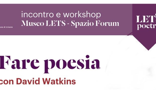 #LETSPOETRY: VENERDÌ 27 E SABATO 28 FEBBRAIO DOPPIO APPUNTAMENTO CON DAVID WATKINS AL MUSEO LETS