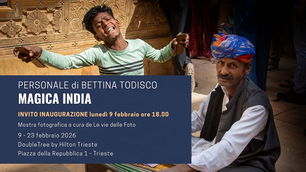 Al DoubleTree by Hilton Trieste, la mostra fotografica MAGICA INDIA, personale di Bettina Todisco, a cura de Le Vie delle Foto