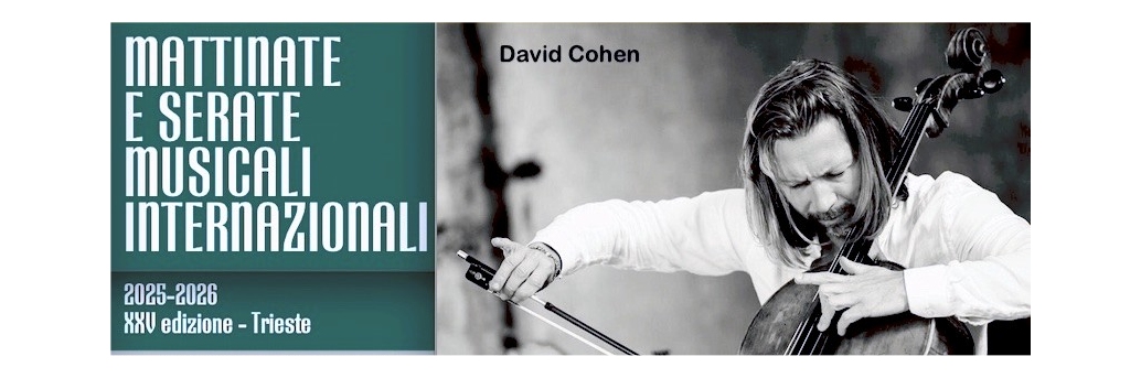 NUOVA ORCHESTRA FERRUCCIO BUSONI con DAVID COHEN primo violoncello della LONDON SYMPHONY ORCHESTRA: CONCERTO STRAORDINARIO DELLE MATTINATE E SERATE MUSICALI