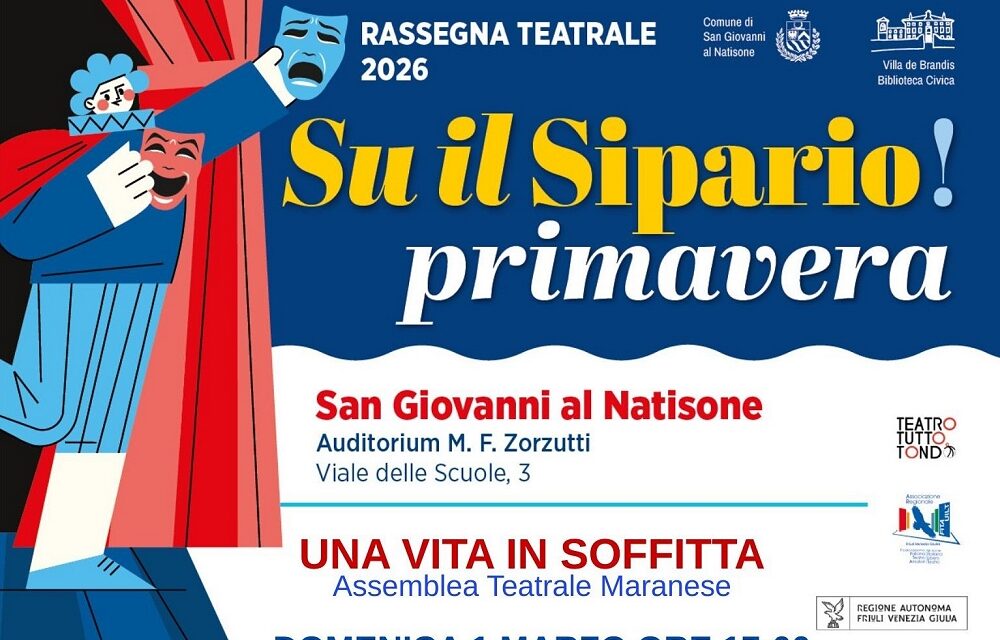Rassegna teatrale “Su il SIPARIO – primavera 2026” a San Giovanni al Natisone
