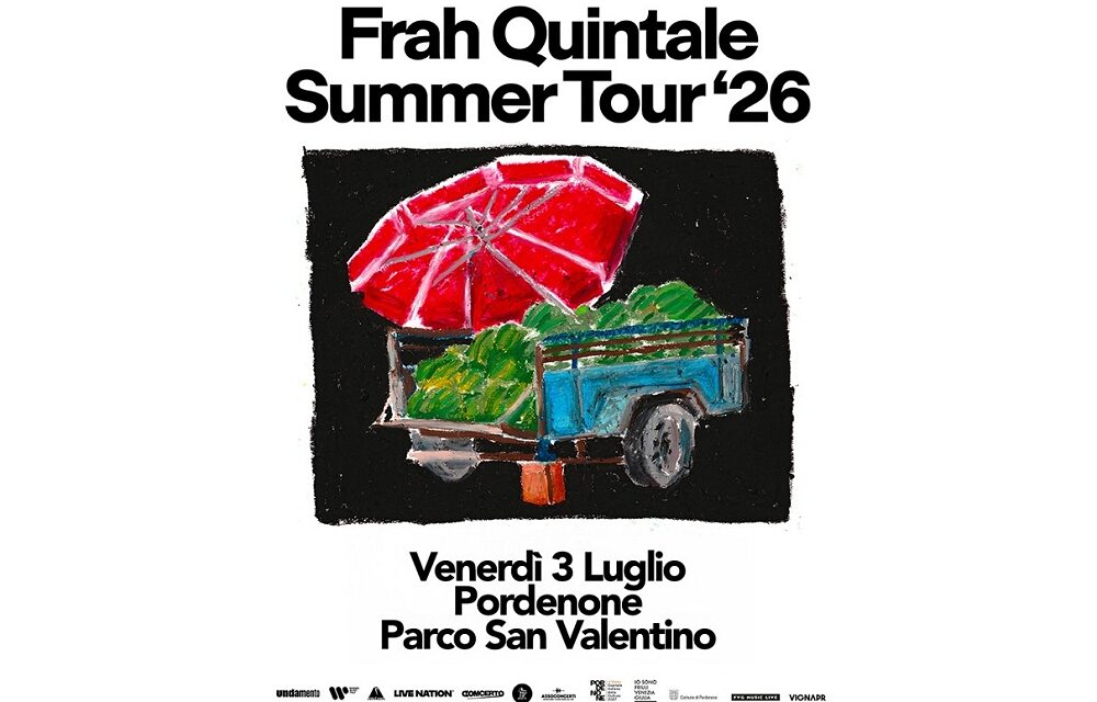 FRAH QUINTALE annuncia il tour estivo che partirà dal Parco San Valentino di Pordenone