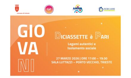 VENERDÌ 27 MARZO ALLE ORE 17 ALLA SALA LUTTAZZI IN PORTO VECCHIO – PORTO VIVO PRIMO MOMENTO DEL PROGETTO R.E.P.L.A.Y(OUTH) CON LA CONFERENZA “GIOVANI: 17 È PARI – LEGAMI AUTENTICI E ISOLAMENTO SOCIALE”