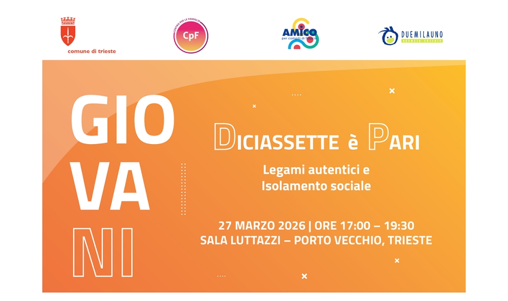 VENERDÌ 27 MARZO ALLE ORE 17 ALLA SALA LUTTAZZI IN PORTO VECCHIO – PORTO VIVO PRIMO MOMENTO DEL PROGETTO R.E.P.L.A.Y(OUTH) CON LA CONFERENZA “GIOVANI: 17 È PARI – LEGAMI AUTENTICI E ISOLAMENTO SOCIALE”