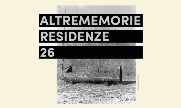 Nuova edizione per Altrememorie: quattro eventi per riscoprire il paesaggio con gli occhi dell’arte contemporanea