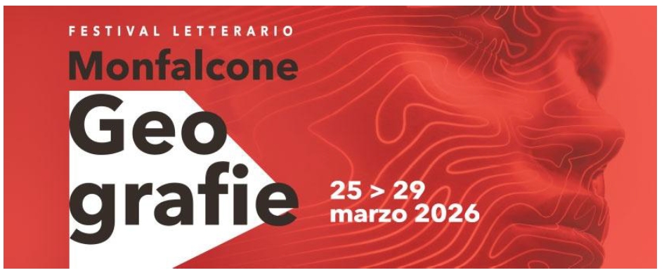 AL VIA IL FESTIVAL MONFALCONE GEOGRAFIE 2026