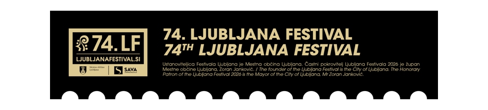 UN’ESTATE ALL’INSEGNA DELL’ARTE AI MASSIMI LIVELLI: PRESENTATO IL 74° LJUBLJANA FESTIVAL
