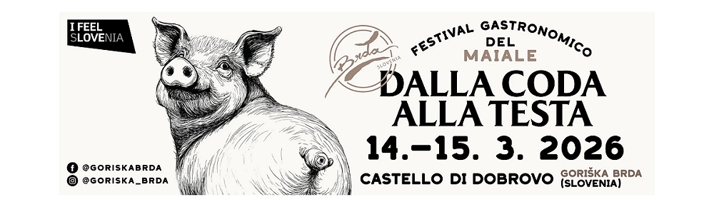 DALLA CODA ALLA TESTA: il festival gastronomico del maiale al Castello di Dobrovo ( Brda – Collio)
