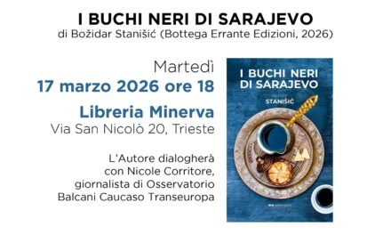 “I buchi neri di Sarajevo”. Božidar Stanišić presenta il suo libro a Trieste