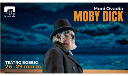 “MOBY DICK” CON MONI OVADIA AL TEATRO LA CONTRADA