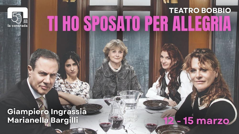 AL TEATRO LA CONTRADA LO SPETTACOLO “TI HO SPOSATO PER ALLEGRIA” CON GIAMPIERO INGRASSIA E MARIANELLA BARGILLI