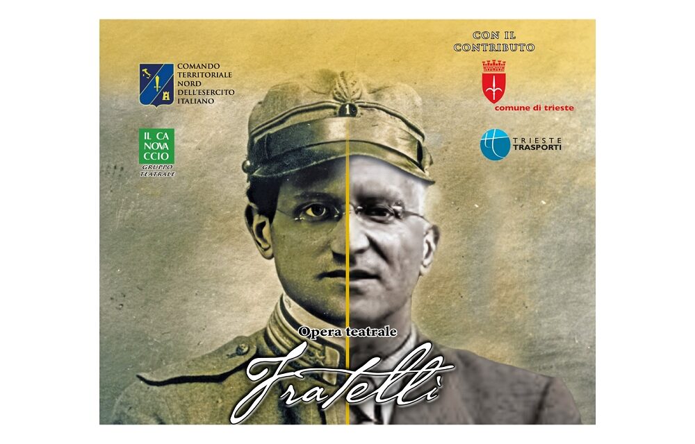 MARTEDÌ 10 MARZO ALLE ORE 20.30 AL TEATRO VERDI IN SCENA L’OPERA TEATRALE “I FRATELLI”: UN VIAGGIO EMOZIONANTE ATTRAVERSO LA VITA DI CARLO E GIANI STUPARICH