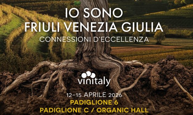 Vinitaly: il Friuli Venezia Giulia pronto per nuove Connessioni d’eccellenza