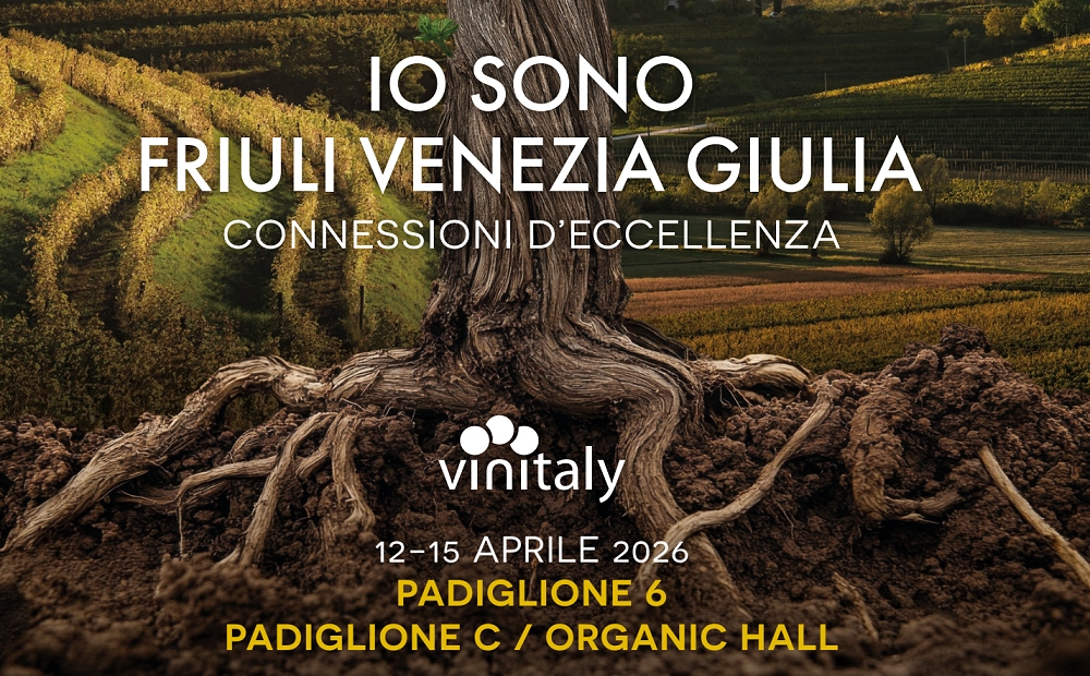Vinitaly: il Friuli Venezia Giulia pronto per nuove Connessioni d’eccellenza