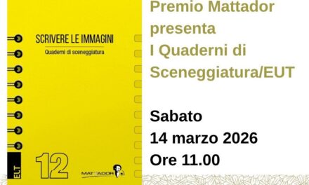 Il Premio Mattador presenta I Quaderni di Sceneggiatura/EUT all’Antico Caffè San Marco