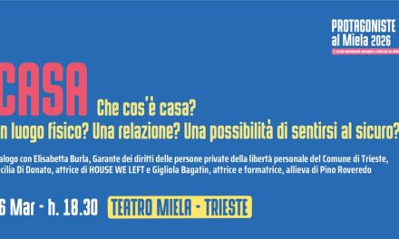 PER LA RASSEGNA “PROTAGONISTE” IN SCENA AL TEATRO MIELA DI TRIESTE “HOUSE WE LEFT”