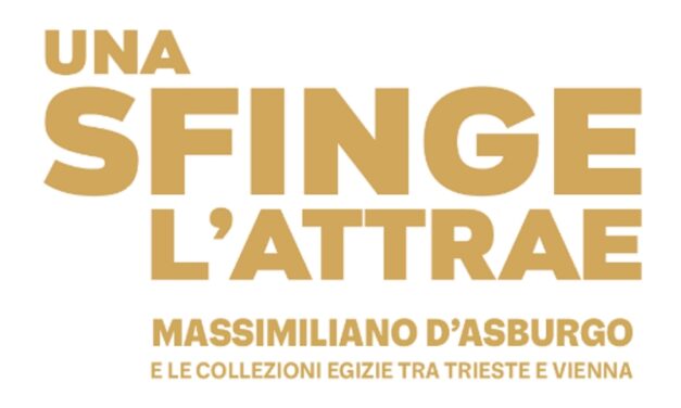 Nell’ambito della mostra “Una sfinge l’attrae. Massimiliano d’Asburgo e le collezioni egizie tra Trieste e Vienna al via un ciclo di conferenze dedicate all’approfondimento di alcuni temi legati all’esposizione e ai reperti