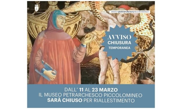 MUSEO PETRARCHESCO PICCOLOMINEO: DA MERCOLEDÌ 11 A LUNEDÌ 23 MARZO CHIUSO PER RIALLESTIMENTO