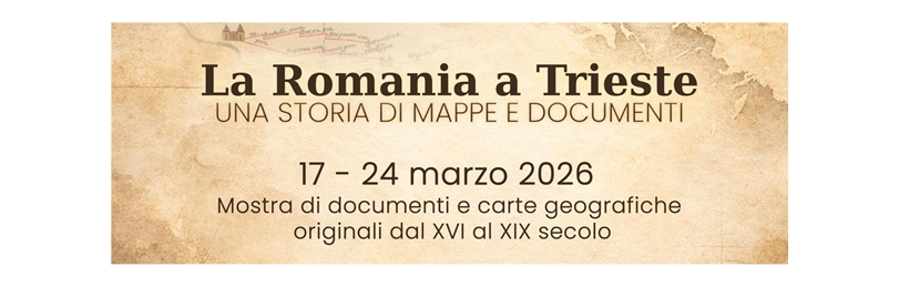 A Trieste una importante mostra di cartine geografiche originali e di documenti sulla Romania presso l’Archivio di Stato in via La Marmora 17
