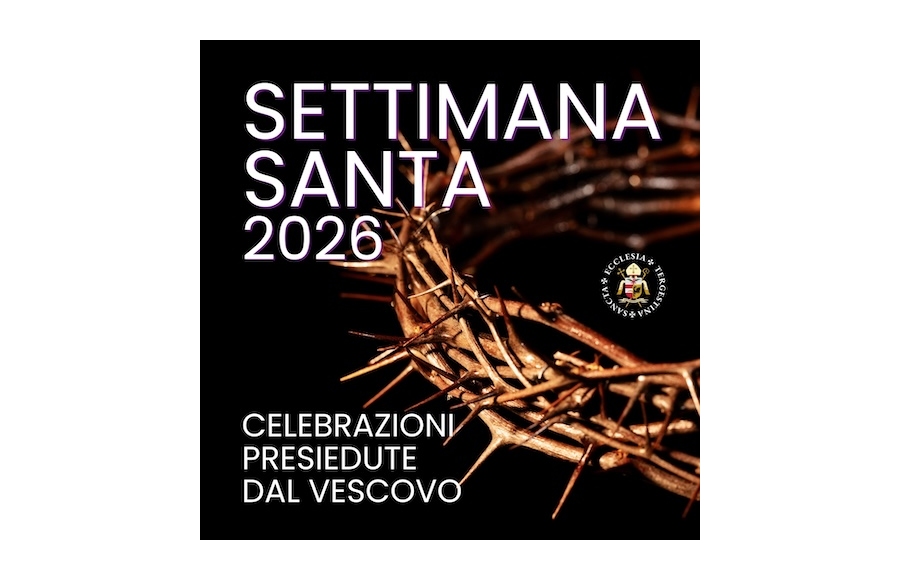 CELEBRAZIONI DELLA SETTIMANA SANTA 2026 PRESIEDUTE DAL VESCOVO mons. ENRICO TREVISI