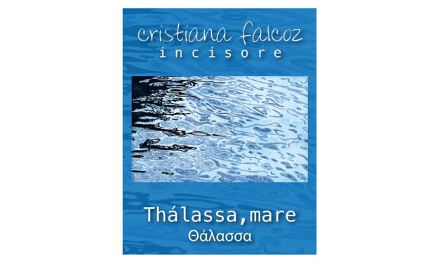 ALLA SALA COMUNALE D’ARTE DI PIAZZA UNITA LA MOSTRA “THÁLASSA-MARE” DELL’INCISORE CRISTIANA FALCOZ