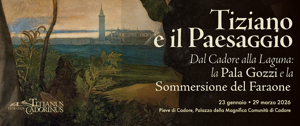 Pieve di Cadore fino a 29 Marzo, offerte speciali su soggiorni e menù tematici per “TIZIANO E IL PAESAGGIO”