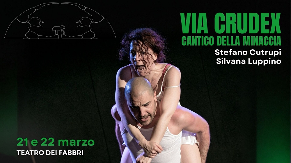 AL TEATRO LA CONTRADA IN SCENA “VIA CRUDEX. CANTICO DELLA MINACCIA” PER LA RASSEGNA DI TEATRO CONTEMPORANEO AI FABBRI