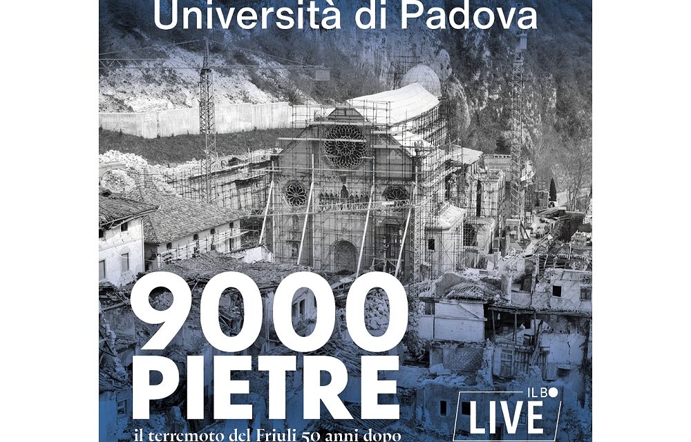 “9000 pietre: il terremoto del Friuli 50 anni dopo”: il podcast de Il Bo Live-Università di Padova