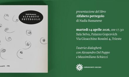MARTEDÌ14 APRILE ALLE ORE 17.30 ALLA SALA SELVA DI PALAZZO GOPCEVICH PRESENTAZIONE DEL VOLUME “ALFABETO PETTEGOLO” DI NADIA BASSANESE