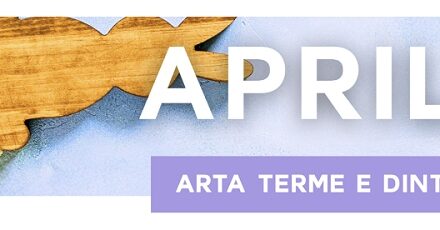 Aprile ad Arta Terme e dintorni: tradizioni, natura e spettacoli sotto le stelle