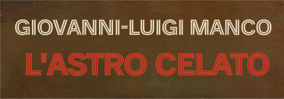 A Monfalcone la presentazione del romanzo “L’Astro celato” con l’autore Giovanni Luigi Manco