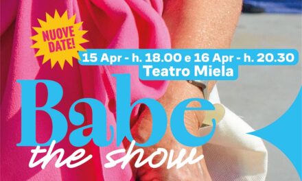 Al Teatro Miela “BABE the show” con nuove date