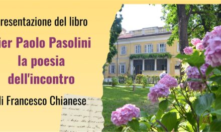 Alla Biblioteca statale Stelio Crise di Trieste la presentazione del libro “Pier Paolo Pasolini, la poesia dell’incontro” di Francesco Chianese