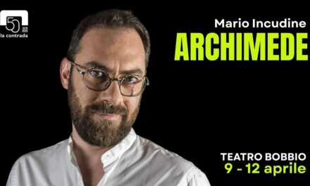 AL TEATRO LA CONTRADA LO SPETTACOLO “ARCHIMEDE. LA SOLITUDINE DI UN GENIO” CON MARIO INCUDINE