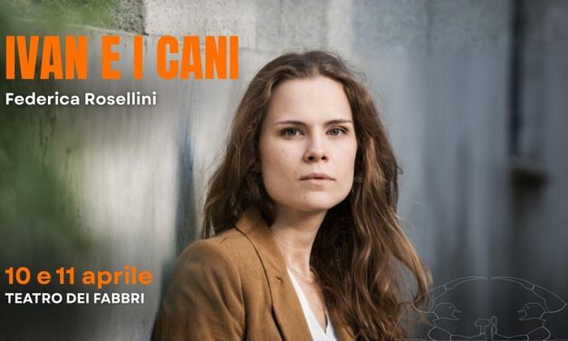 TEATRO LA CONTRADA: “IVAN E I CANI” PER LA RASSEGNA DI TEATRO CONTEMPORANEO AI FABBRI
