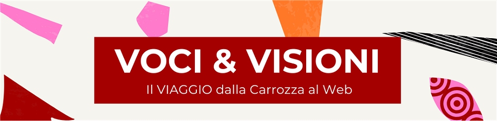 VOCI & VISIONI – IL VIAGGIO dalla Carrozza al Web: convegno, proiezione cortometraggio e presentazione catalogo al CENTRO CULTURALE ALDO MORO di CORDENONS