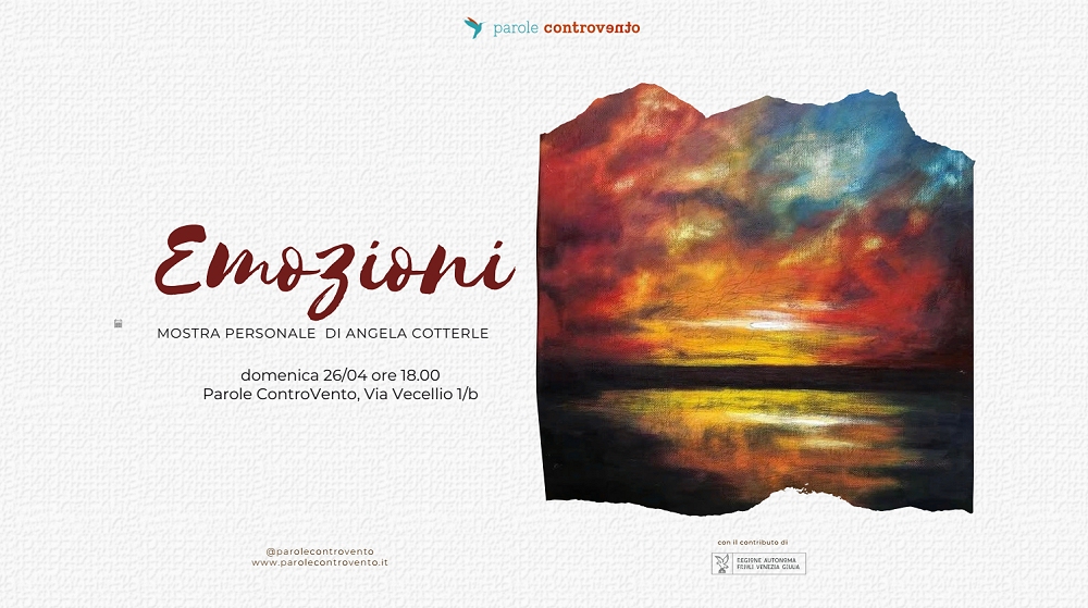 PAROLE CONTROVENTO PRESENTA “EMOZIONI”, personale di Angela Cotterle