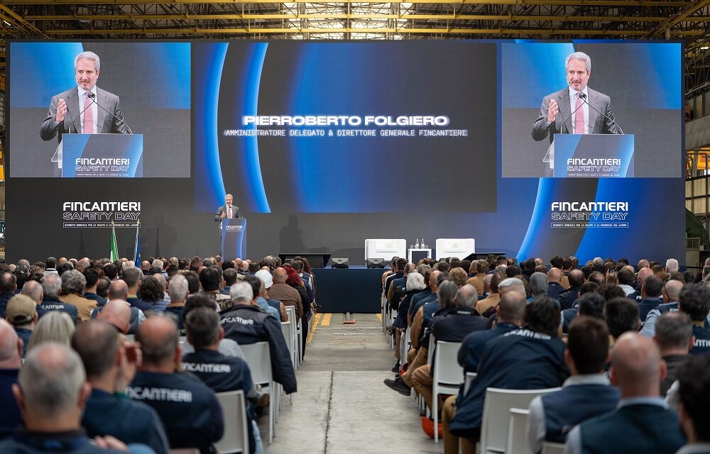 FINCANTIERI: LA SICUREZZA COME VALORE FONDANTE DELLO SVILUPPO INDUSTRIALE
