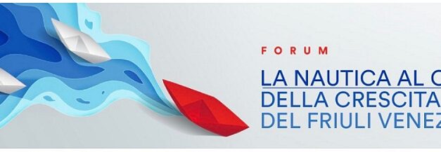 Convegno Comune di Monfalcone “La nautica al centro della crescita del Friuli Venezia Giulia”