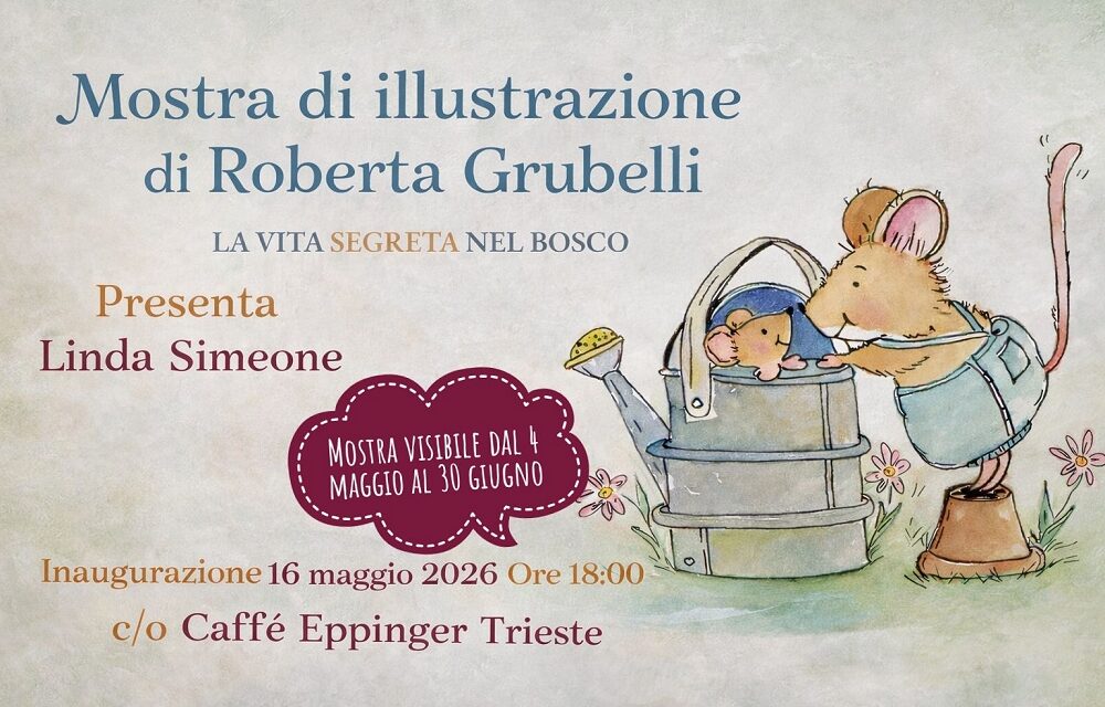 “La vita segreta nel bosco”: dal 5 maggio all’Eppinger Caffè la mostra delle illustrazioni di Roberta Grubelli