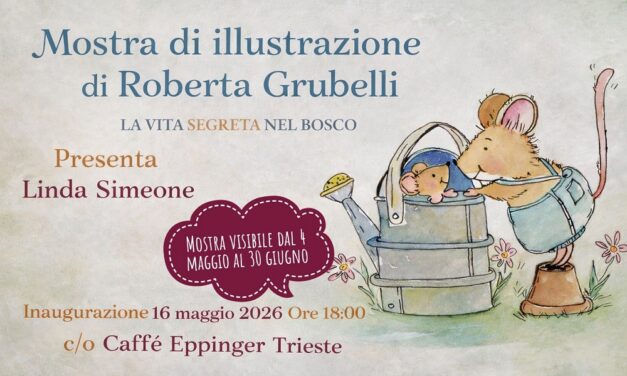 “La vita segreta nel bosco”: dal 5 maggio all’Eppinger Caffè la mostra delle illustrazioni di Roberta Grubelli