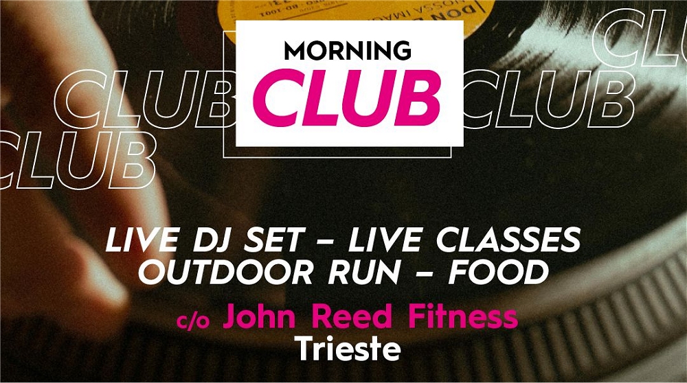 Il “Morning Club” debutta a Trieste: la palestra John Reed Fitness ospita il nuovo format che unisce musica, benessere e socialità