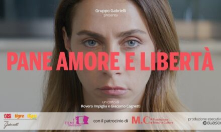 “PANE, AMORE E LIBERTÀ”: IL CORTO DI MAGAZZINI GABRIELLI CONTRO LA VIOLENZA DI GENERE TRIONFA AL PREMIO FILM IMPRESA