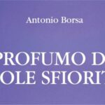 “PROFUMO DI VIOLE SFIORITE”, ANTONIO BORSA TORNA CON UN INNO ALLA RESILIENZA E UN OMAGGIO A MAX PEZZALI