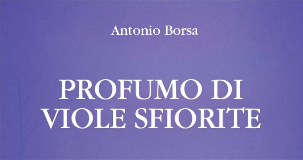 “PROFUMO DI VIOLE SFIORITE”, ANTONIO BORSA TORNA CON UN INNO ALLA RESILIENZA E UN OMAGGIO A MAX PEZZALI