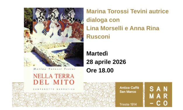 Marina Torossi Tevini presenta il suo libro “Nella Terra del mito” ed.Campanotto all’Antico Caffè San Marco