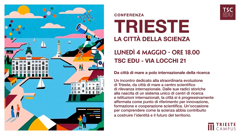 TRIESTE CITTÀ DELLA SCIENZA: A TSC EDU UN PERCORSO TRA RICERCA E INNOVAZIONE