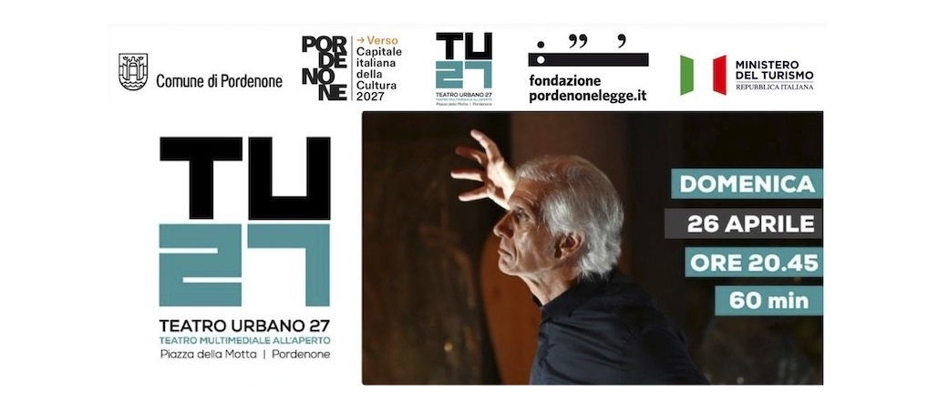 Verso la CAPITALE ITALIANA CULTURA 2027: PORDENONELEGGE con la Regione FVG e il Comune di PN presenta LEONARDO IN CASTELLO, EVENTO INAUGURALE di TU27 domenica 26 aprile, ore 20.45 di e con MASSIMILIANO FINAZZER FLORY