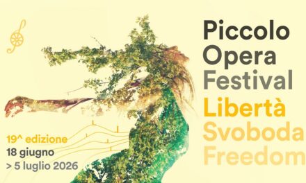 ARMONIE DI MUSICA E PAESAGGIO NEL SEGNO DELLA “LIBERTÀ”: QUESTO IL PICCOLO OPERA FESTIVAL 2026