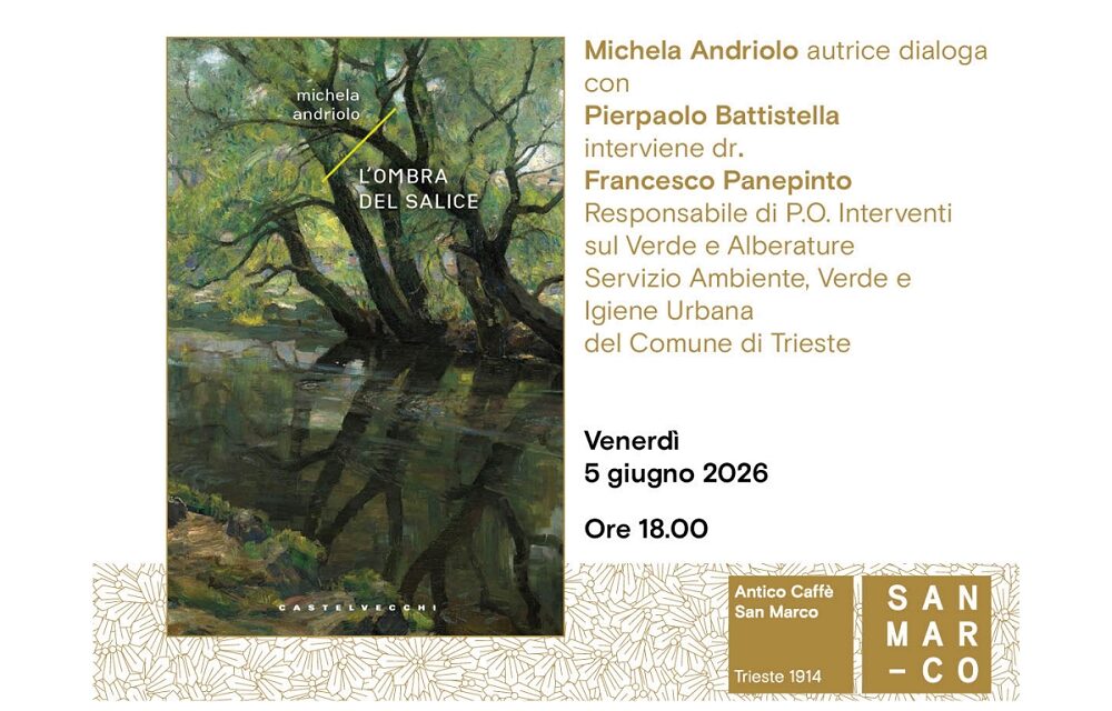 Michela Andriolo presenta all’Antico Caffè San Marco il suo libro L’ombra del salice (Castelvecchi, 2026)